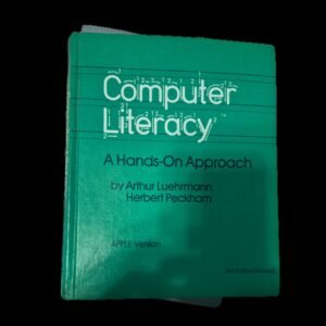 Computer Literacy Book-A Hands On Approach For Apple Version (1986) by McGraw-Hill