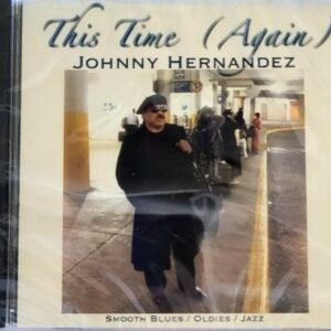 Johnny Hernandez-This Time Again (CD New) Tejano
