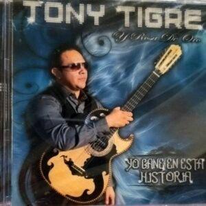 Tony Tigre-Yo Gane En Esta Historia (CD New)