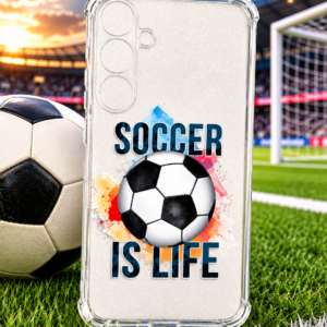 Soccer is Life For SAMSUNG Galaxy S25 FE 5G Phone Case (Glam Clear Case)